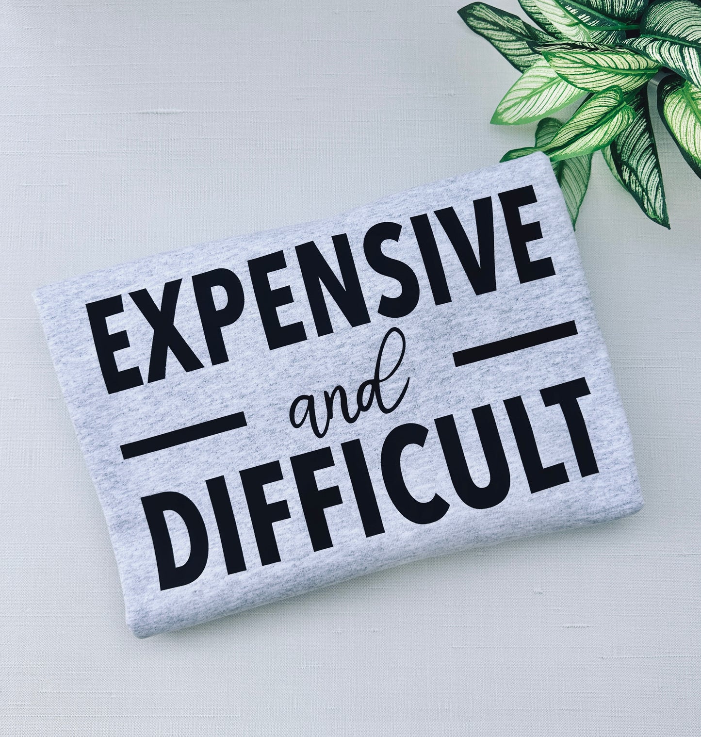 Expensive and Difficult